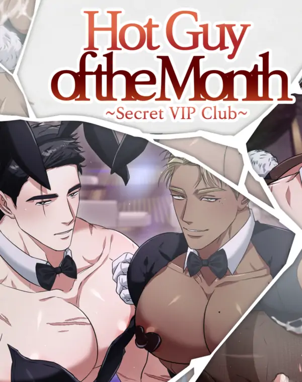 Hot Guy of the Month ~Secret VIP Club~